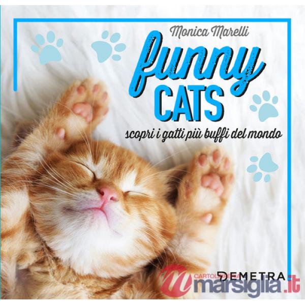 Funny cats. Scopri i gatti più buffi del mondo