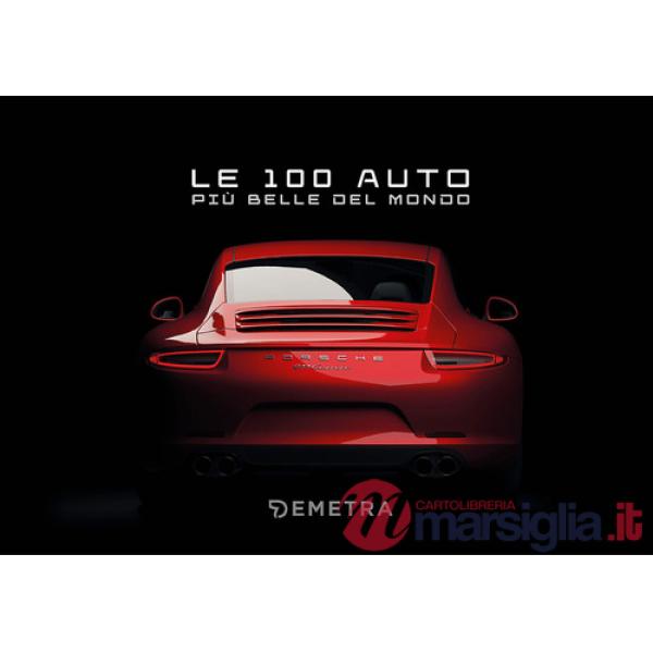 100 auto più belle del mondo. Con 100 schede (Le)