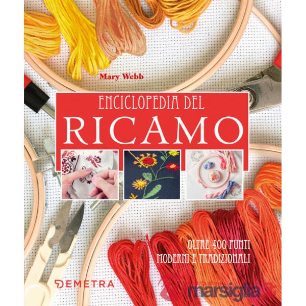 Enciclopedia del ricamo. Oltre 400 punti moderni e tradizionali