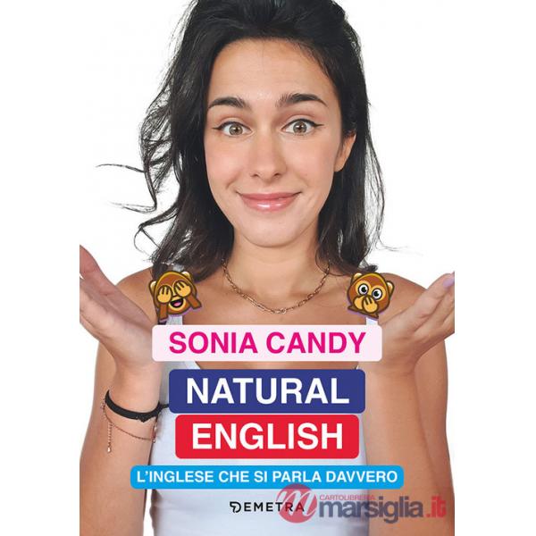 Natural English. L'inglese che si parla davvero