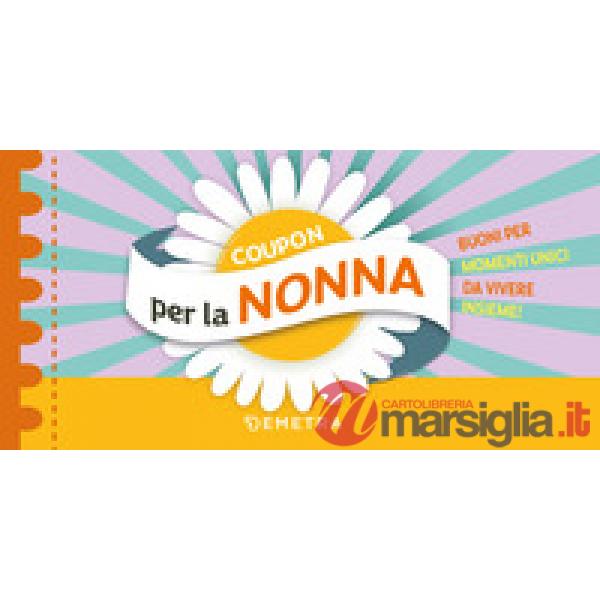 Coupon per la nonna. Buoni per momenti unici da vivere insieme!