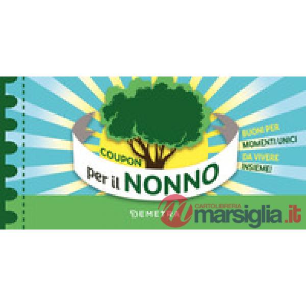 Coupon per il nonno. Buoni per momenti unici da vivere insieme!