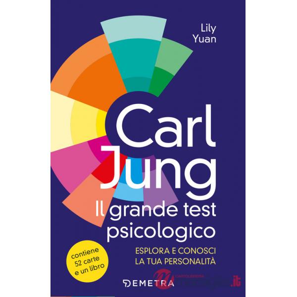 Carl Jung. Il grande libro del test psicologico. Con 52 Carte