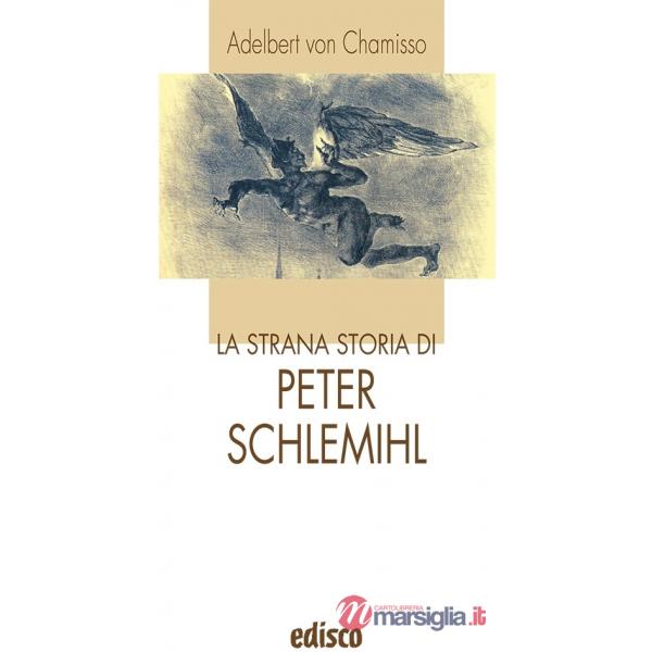 LA STRANA STORIA DI PETER SCHLEMIHL