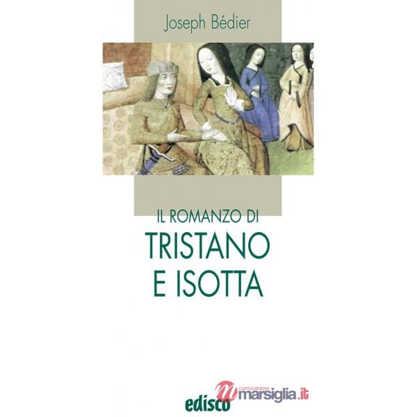 IL ROMANZO DI TRISTANO E ISOTTA (I LIOCORNI)