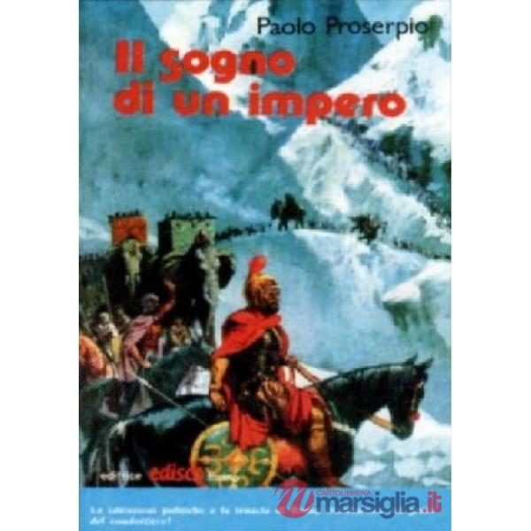 IL SOGNO DI UN IMPERO