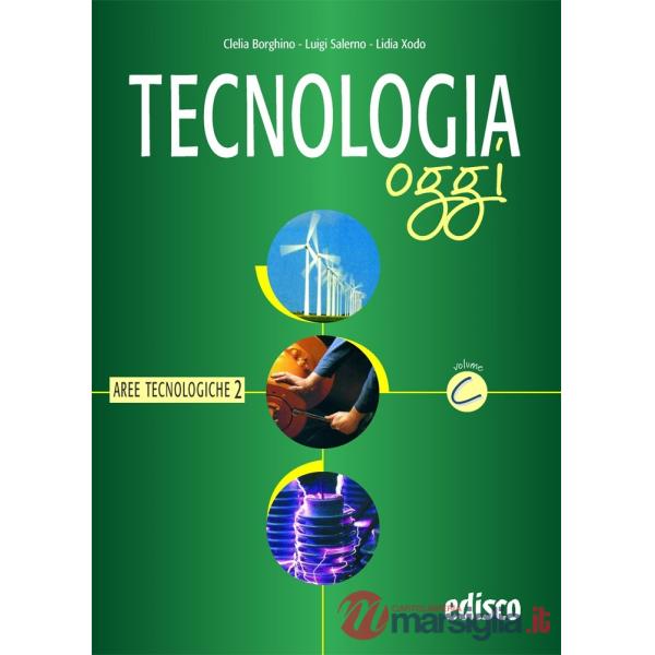 TECNOLOGIA OGGI - AREE TECNOLOGICHE 2 - VOL. C