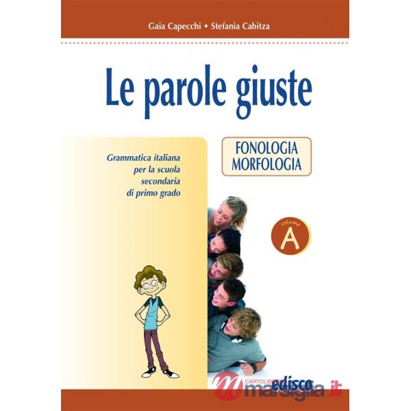 LE PAROLE GIUSTE VOL. A + CD-ROM