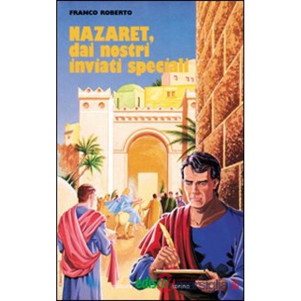NAZARET, DAI NOSTRI INVIATI SPECIALI