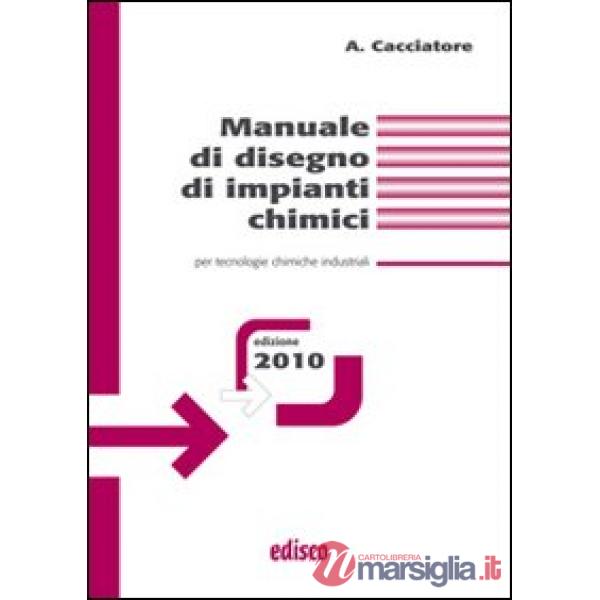 MANUALE DISEGNO IMPIANTI CHIMICI