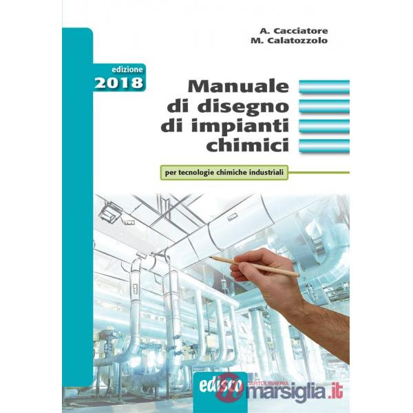 MANUALE DISEGNO IMPIANTI CHIMICI ED. 2018