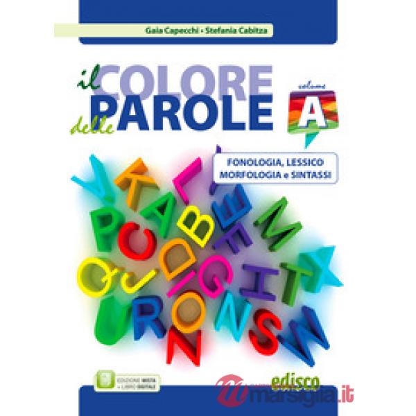 IL COLORE DELLE PAROLE VOL. A