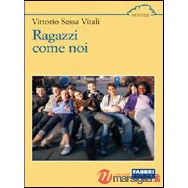 RAGAZZI COME NOI