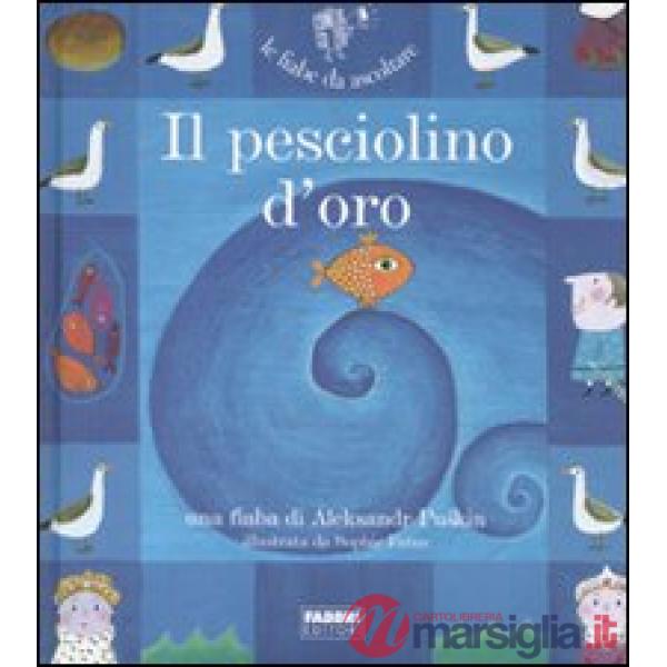 Pesciolino d'oro. Ediz. illustrata. Con CD Audio (Il)