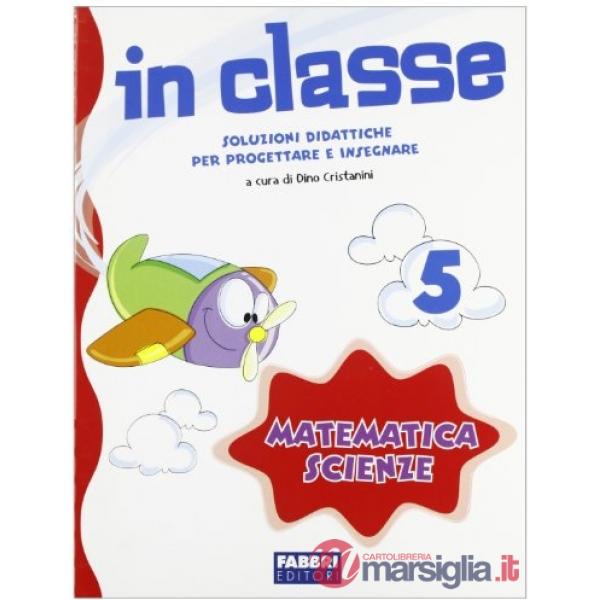 IN CLASSE 5 - MATEMATICA SCIENZE
