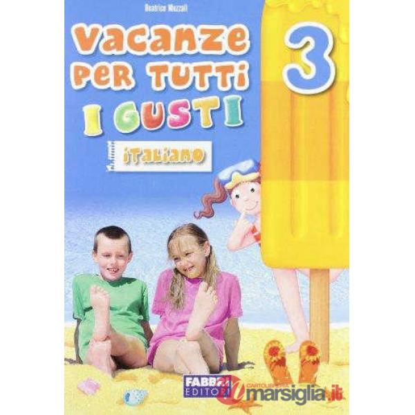 VACANZE PER TUTTI I GUSTI CL 3 ITALIANO