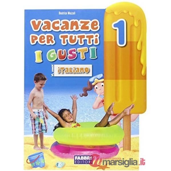 VACANZE PER TUTTI I GUSTI CL 1 ITALIANO