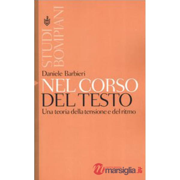 Nel corso del testo. Una teoria della tensione e del ritmo