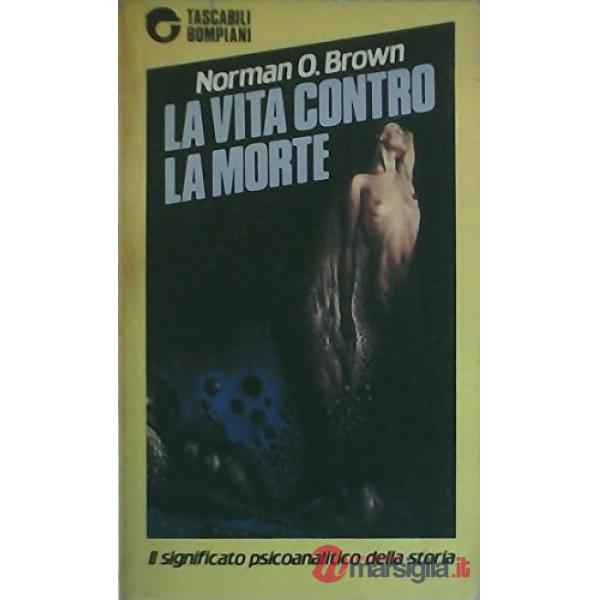 Vita contro la morte (La)
