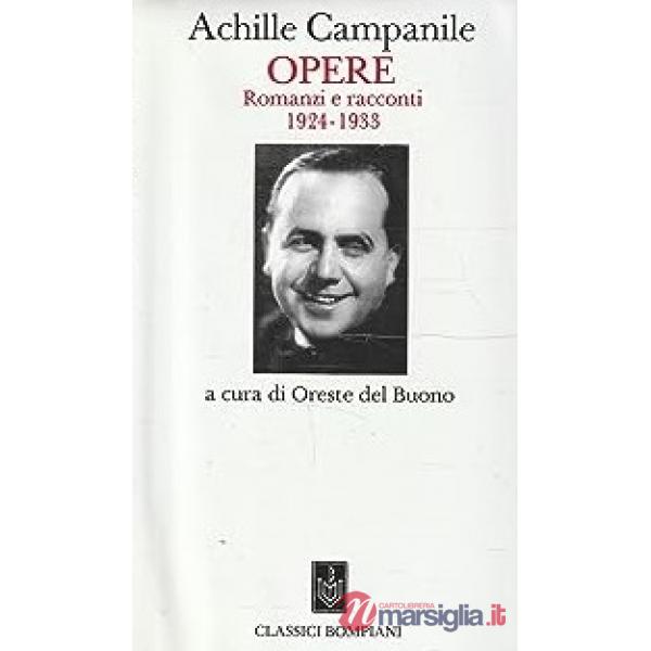 Opere. Romanzi racconti 1924-1933