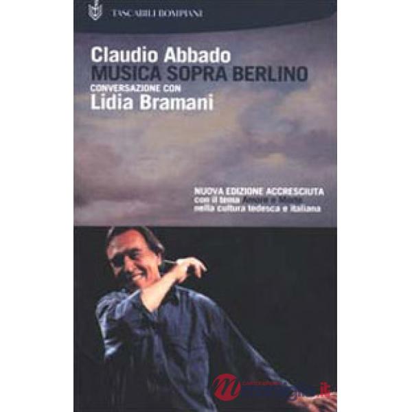 Musica sopra Berlino. Conversazione con Lidia Bramani