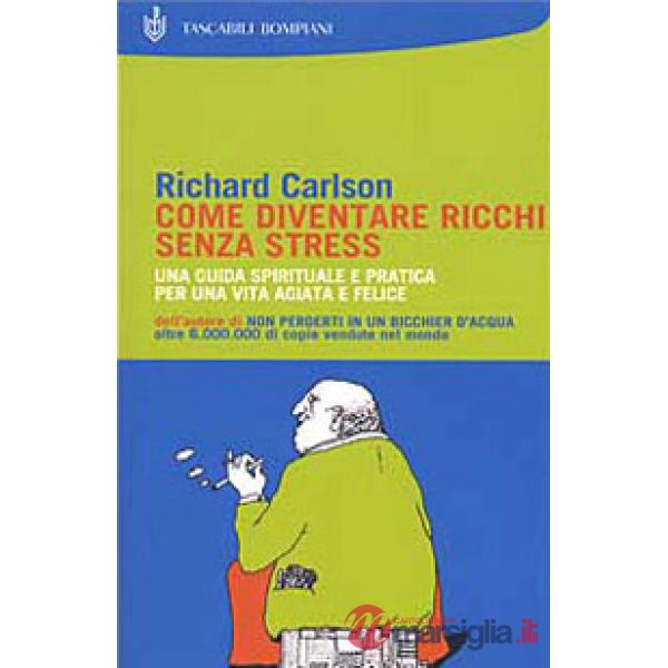 Come diventare ricchi senza stress