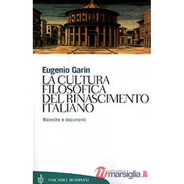Cultura filosofica del Rinascimento italiano. Ricerche e documenti (La)