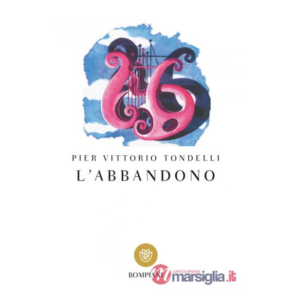 Abbandono. Racconti degli anni Ottanta (L')