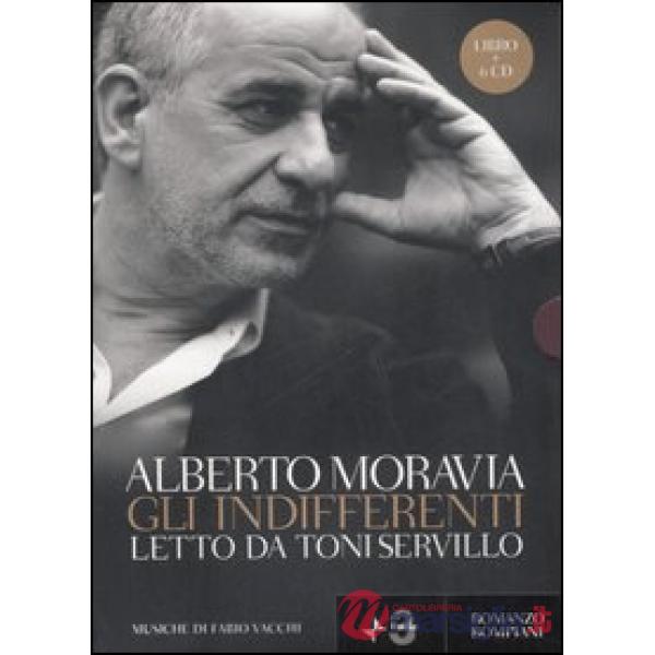 Indifferenti letto da Toni Servillo. Con 6 CD Audio (Gli)
