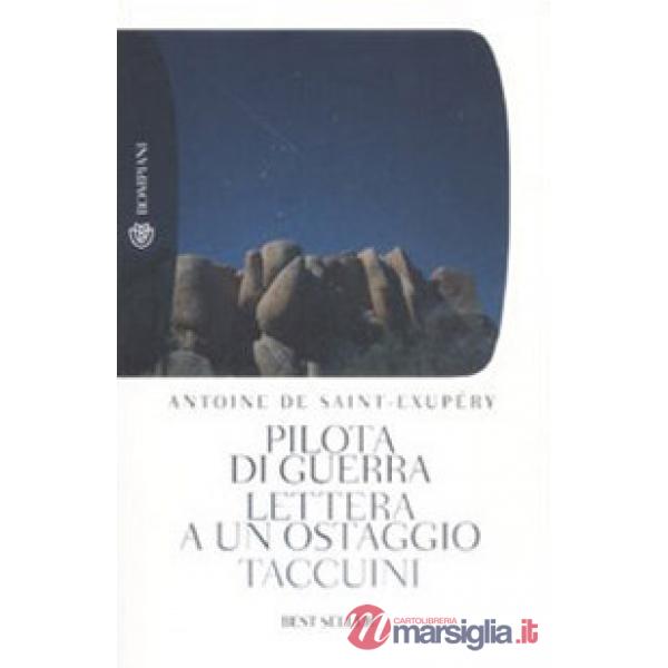 Pilota di guerra-Lettera a un ostaggio-Taccuini