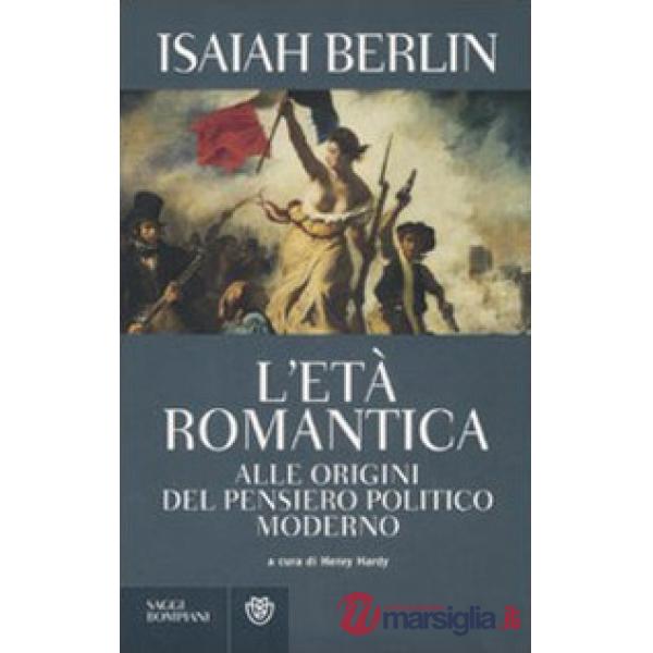 Età romantica. Alle origini del pensiero politico moderno (L')