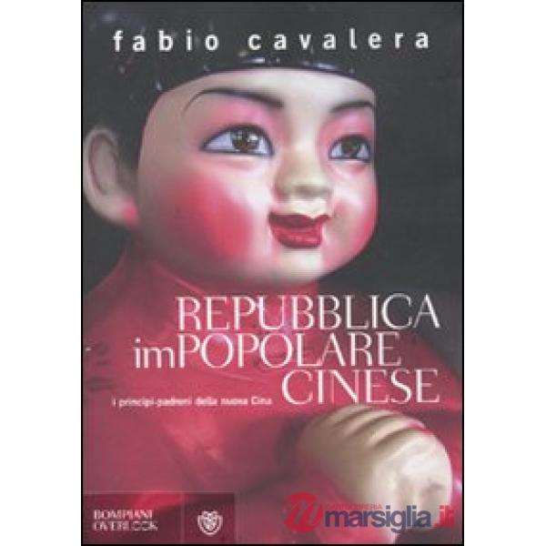 Repubblica impopolare cinese. I principi-padroni della nuova Cina