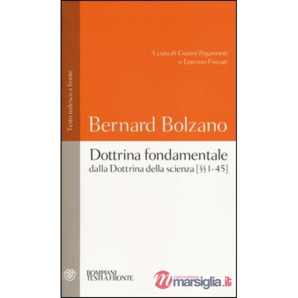 Dottrina fondamentale dalla «Dottrina della scienza». Capitoli (1-45). Testo tedesco a fronte