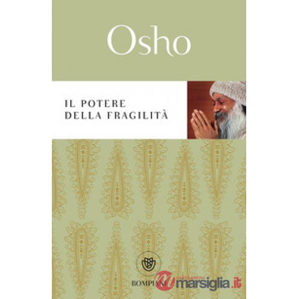 Potere della fragilità (Il)