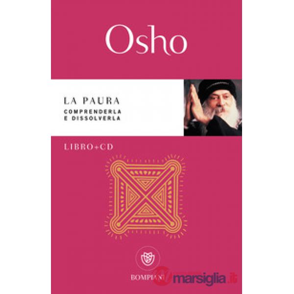 Paura. Comprenderla e dissolverla. Con CD-Audio (La)