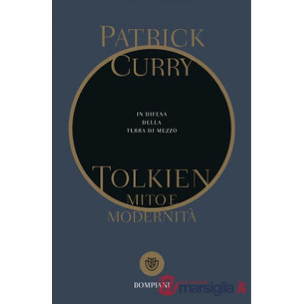 Tolkien, mito e modernità. In difesa della Terra di Mezzo