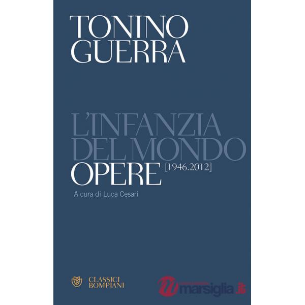 Infanzia del mondo. Opere (1946-2012) (L')