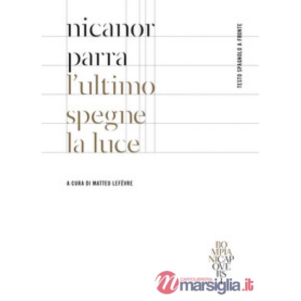 Ultimo spegne la luce. Testo spagnolo a fronte (L')