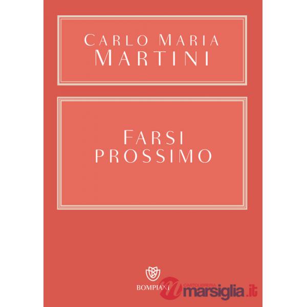 Farsi prossimo. Uomini e donne che hanno smesso di pensare a se stessi