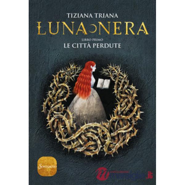 Città perdute. Luna nera (Le). Vol. 1