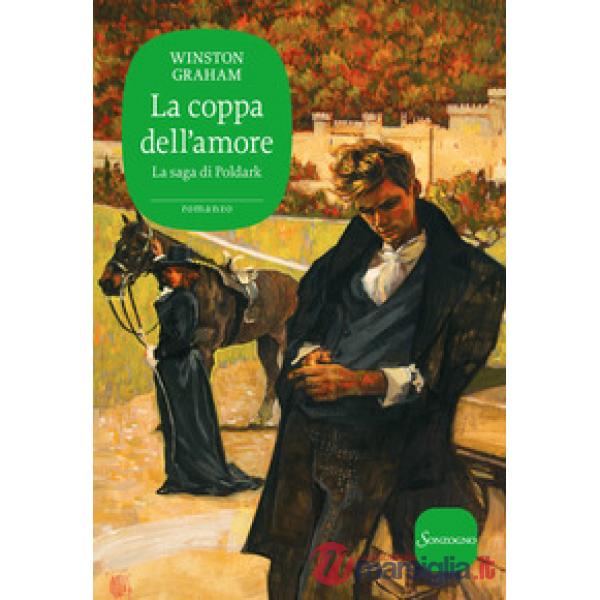 Coppa dell'amore. La saga di Poldark (La). Vol. 10