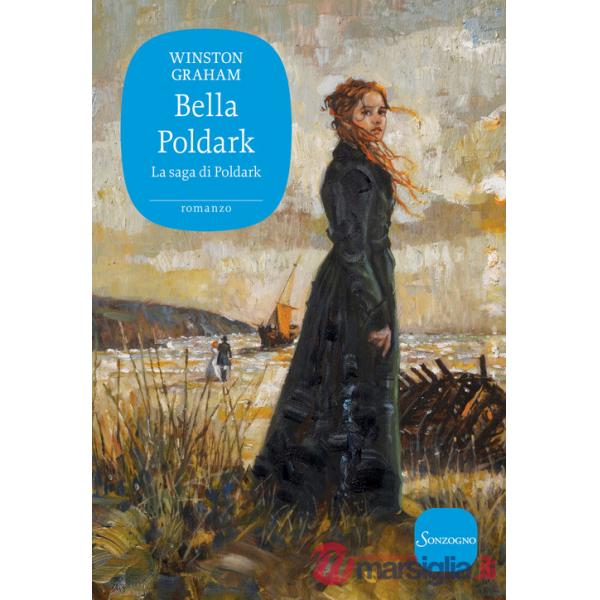 Bella Poldark. La saga di Poldark. Vol. 12