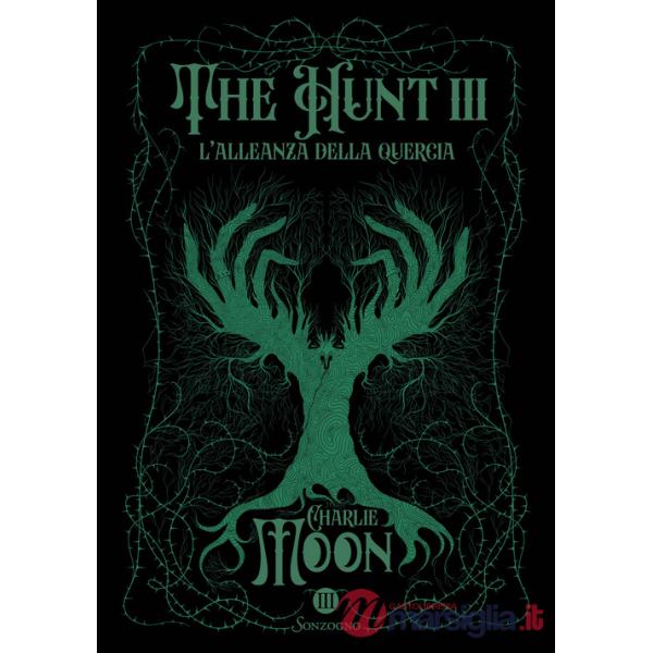 Allenza della quercia. The hunt (L'). Vol. 3