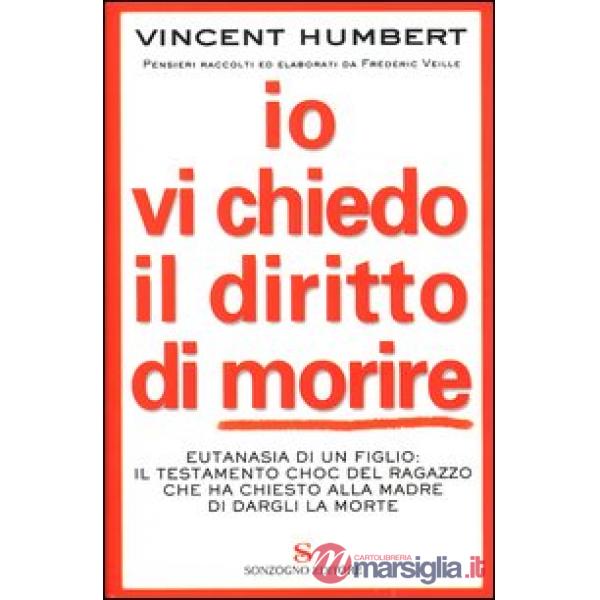 Io vi chiedo il diritto di morire