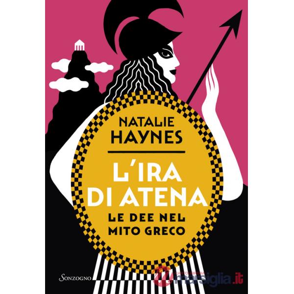 Ira di Atena. Le dee nel mito greco (L')