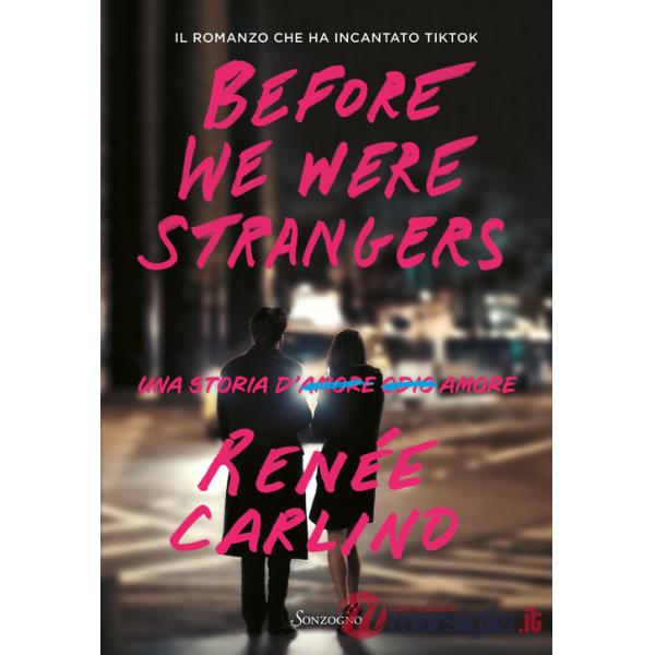 Before We Were Strangers. Una storia d'amore