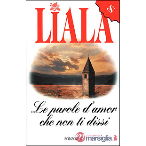 Parole d'amor che non ti dissi mai (Le)