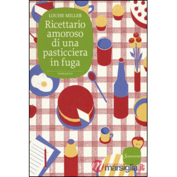 Ricettario amoroso di una pasticciera in fuga