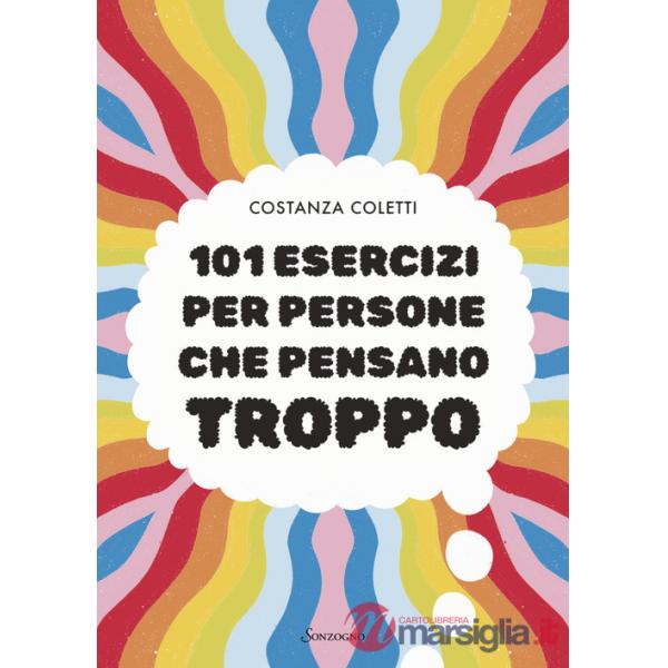 101 esercizi per persone che pensano troppo