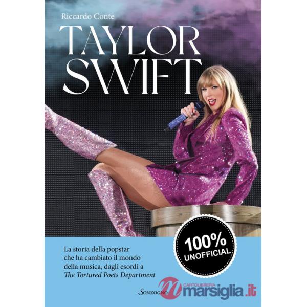 Taylor Swift. La storia della popstar che ha cambiato il mondo della musica, dagli esordi a «The Tortured Poets Department»